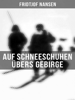 cover image of Auf Schneeschuhen übers Gebirge